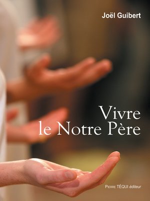 cover image of Vivre le Notre Père